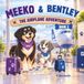 Meeko & Bentley The Airplane Adventure: The Airplane Adventure