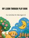 My Learn Through Play Book: Fun Educational Activities for Kids Ages 6-8