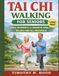 TAI CHI WALKING FOR SENIORS: Gentle Movements for Enhanced Mobility, Balance, and Fall Prevention