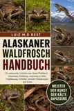 Alaskaner Waldfrosch Handbuch