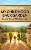 My Yorkstone Publishing My Childhood Back Garden Hardcover