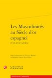 Les masculinités au siècle d'or espagnol (XVIe-XVIIe siècles)