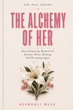 The Alchemy of Her: Raw Postpartum Memoirs of Identity Shifts, Healing, and Becoming Again