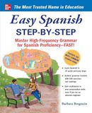 Easy Spanish Step-By-Step: Master High-Frequency Grammar for Spanish Proficiency-Fast!