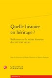 Quelle histoire en héritage ?: Réflexions sur le métier historien des XVIe-XXIe siècles: 19