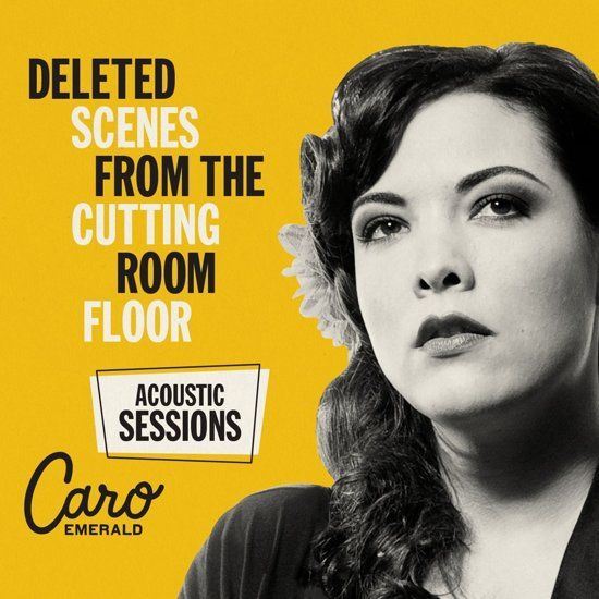 Caro Emerald - Deleted Scenes From The Cutting Room Floor - Acoustic Sessions (LP)