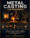 METAL Independently Published Metal Casting for Beginners Paperback