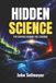 Hidden Science: The Science Behind The Strange