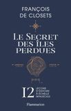 Le secret des îles perdues: 12 leçons d'histoire à échelle minuscule