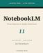 NotebookLM: From Sources to Audio Overviews: Master Google's AI Research Companion