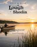 Stay & Fish: Lough Sheelin: Wild Trout Water, Local Places & Days Worth Remembering