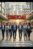 Como Independently Published Como Ter uma Equipe de Sucesso Comercial Paperback