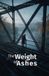 The Libri GmbH The Weight of Ashes Paperback
