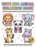 Cute Zoo Animal Coloring Book: Bold & Easy Kawaii Zoo Animal Characters