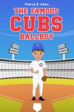 The Famous Cubs Ballboy