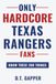 Only HARDCORE Texas Rangers Fans Know These 200 Things: Deep-Cut Trivia, Hidden Stories, and Surprising Facts from Every Era of Texas Rangers History