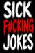 Sick F#cking Jokes