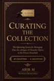 Curating the Collection: The Operating System for Managing Fine Art, Antiques & Valuable Objects in the Private Household