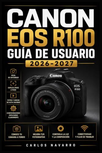 Canon EOS R100 GUÍA DE USUARIO 2026-2027