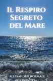 Il Libri GmbH Il Respiro Segreto del Mare: Un racconto naturalistico tra onde, luce e silenzio
