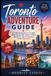 TORONTO Libri GmbH Toronto Adventure Guide