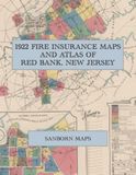 1922 Sanborn 1922 Fire Insurance Maps and Atlas of Red Bank, New Jersey