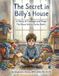 The Secret in Billy's House: A Story of Courage and Hope