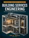 Building Services Engineering: A First-Year Study Guide to Mechanical, Electrical, and Plumbing Systems