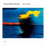 Tomasz Stanko Quartet - Soul Of Things (CD)