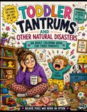 Toddler Tantrums and Other Natural Disasters