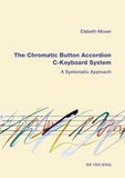 The Moser The Chromatic Button Accordion: A Systematic Approach - C-Keyboard System