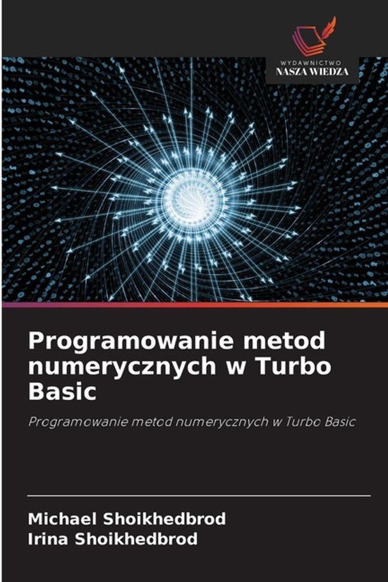Programowanie OmniScriptum SRL Programowanie metod numerycznych w Turbo Basic