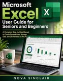 Microsoft Excel User Guide for Seniors and Beginners