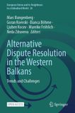 Alternative Springer Nature Alternative Dispute Resolution in the Western Balkans: Trends and Challenges: 20