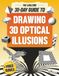 The Amazing 30-Day Guide to Drawing 3D Optical Illusions
