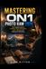 MASTERING ON1 Photo RAW 2026: The Complete Guide to AI Editing, Photo Organization, Layers, Masking, and Professional Workflows