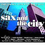 Sax Warner Music Sax and the City: Mellow Grooves and Late Night Moods
