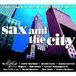 Sax Warner Music Sax and the City: Mellow Grooves and Late Night Moods