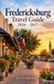 FREDERICKSBURG TRAVEL GUIDE 2026 - 2027