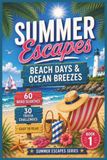 Beach Summer Escapes Series Beach Days & Ocean Breezes: 60 Word Search Puzzles and 30 Trivia Challenges