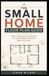 The Small Home Floor Plan Guide