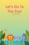 Let's Go To The Zoo!