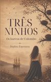 Três Ninhos: Os barcos de Colombo