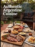 Authentic Argentine Cuisine: A table by the parrilla — recipes to cook, stories to keep.