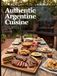 Authentic Argentine Cuisine: A table by the parrilla — recipes to cook, stories to keep.