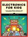 Electronics NO STARCH PR Electronics for Kids