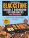 The Blackstone The Essential Blackstone Griddle Cookbook for Beginners 2026-2027 Edition