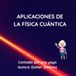 Aplicaciones de la Física Cuántica