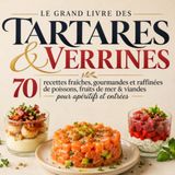 LE GRAND LIVRE DES TARTARES & VERRINES