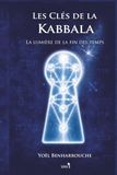 Les clés de la Kabbala: La lumière de la fin des temps